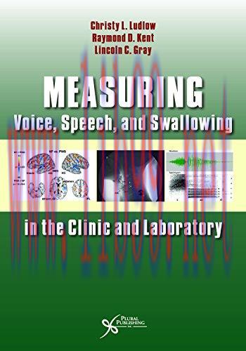 [AME]Measuring Voice, Speech, and Swallowing in the Clinic and Laboratory (Original PDF)