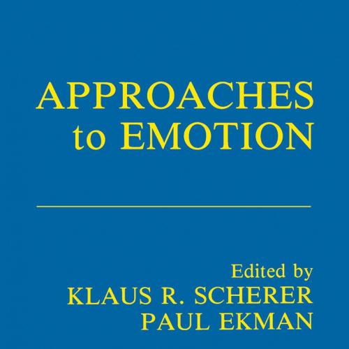 Approaches To Emotion - KLAUS R. SCHERER & PAUL EKMAN
