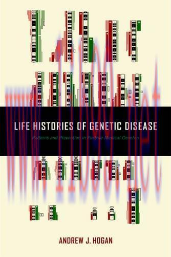 [AME]Life Histories of Genetic Disease: Patterns and Prevention in Postwar Medical Genetics (PD...