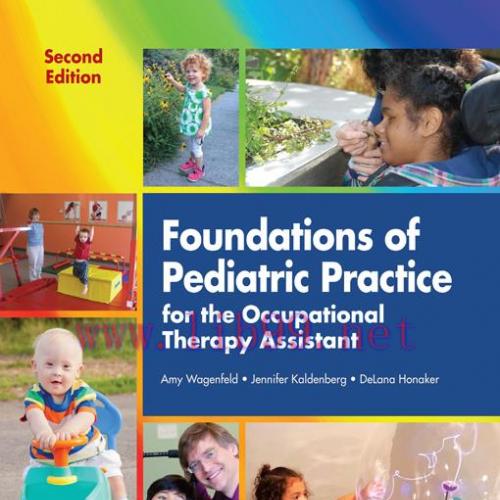 [AME]Foundations of Pediatric Practice for the Occupational Therapy Assistant, 2nd Edition (EPU...