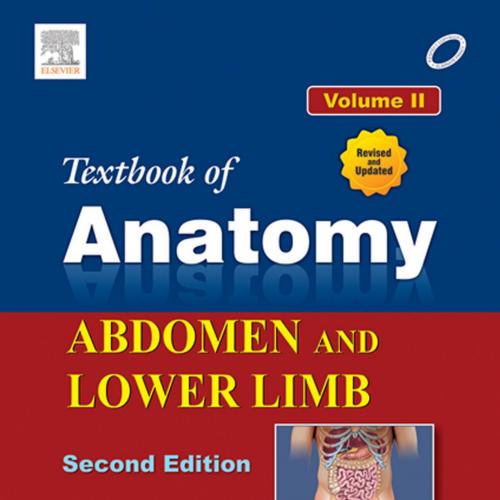 Textbook of Anatomy (Regional and Clinical) Abdomen and Lower Limb; Volume II
