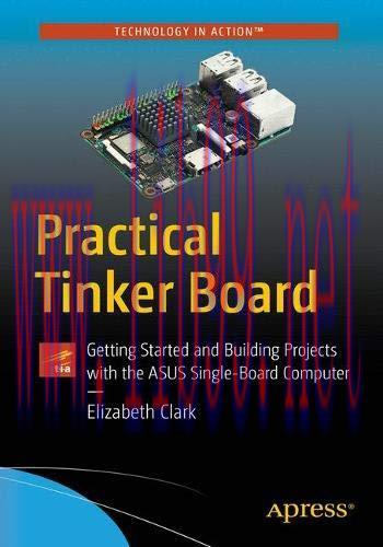 [FOX-Ebook]Practical Tinker Board: Getting Started and Building Projects with the ASUS Single-B...