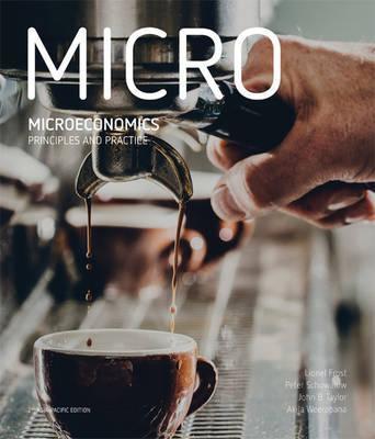 Microeconomics Principles and Practice, 2nd Asia-Pacific Edition [Lionel Frost]