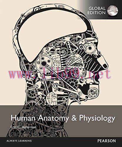 [PDF]Human Anatomy and Physiology, Global Edition [Erin C. Amerman]