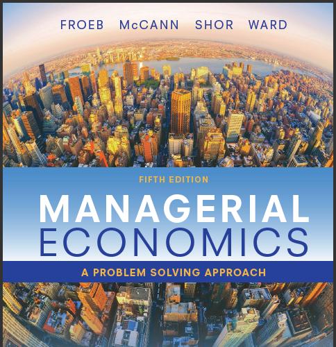 (Solution Manual)Managerial Economics A Problem Solving Approach 5th Edition by Luke.zip