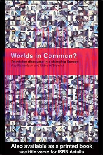 Worlds in Common?: Television Discourses in a Changing Europe 1st Edition,