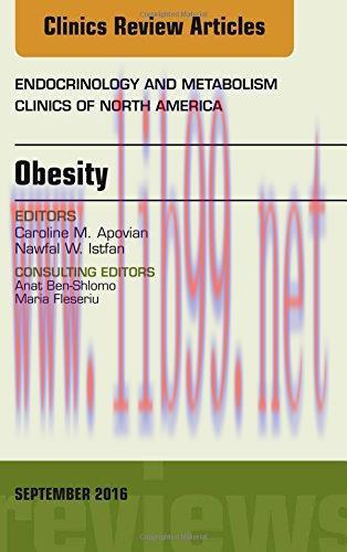 [AME]Obesity, An Issue of Endocrinology and Metabolism Clinics of North America, 1e (The Clinic...