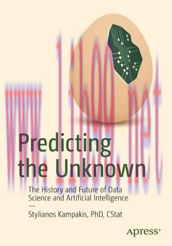 [FOX-Ebook]Predicting the Unknown: The History and Future of Data Science and Artificial Intell...