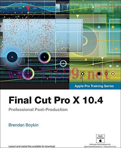 [FOX-Ebook]Final Cut Pro X 10.4 - Apple Pro Training Series: Professional Post-Production