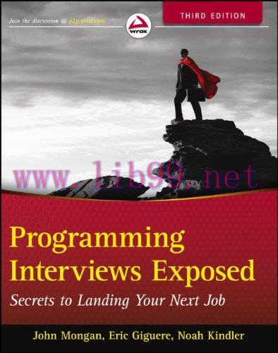 [FOX-Ebook]Programming Interviews Exposed: Secrets to Landing Your Next Job, 3rd Edition