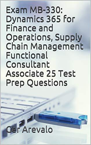 (PDF)Exam MB-330 Dynamics 365 for Finance and Operations, Supply Chain Management Functional Co...
