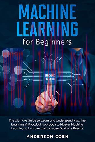 [FOX-Ebook]Machine Learning for Beginners: The Ultimate Guide to Learn and Understand Machine L...