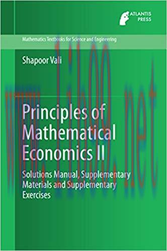 (PDF)Principles of Mathematical Economics II: Solutions Manual, Supplementary Materials and Sup...