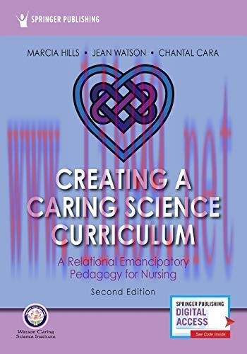 [AME]Creating a Caring Science Curriculum, Second Edition: A Relational Emancipatory Pedagogy f...