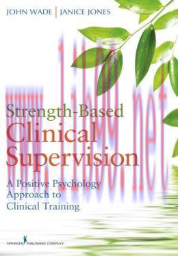 [AME]Strength-Based Clinical Supervision: A Positive Psychology Approach to Clinical Training