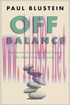 (PDF)Off Balance: The Travails of Institutions That Govern the Global Financial System