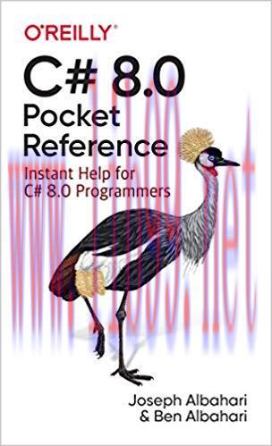 C# 8.0 Pocket Reference: Instant Help for C# 8.0 Programmers 1st Edition,