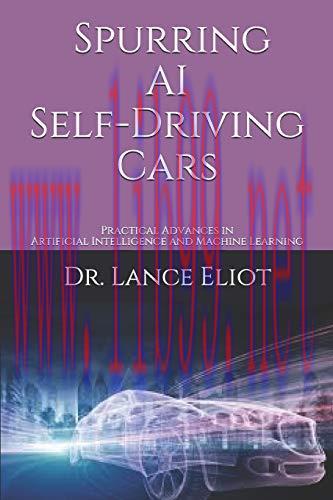 [FOX-Ebook]Spurring AI Self-Driving Cars: Practical Advances in Artificial Intelligence and Mac...