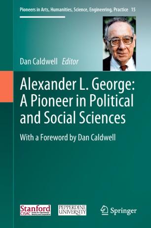 Alexander L. George A Pioneer in Political and Social Sciences