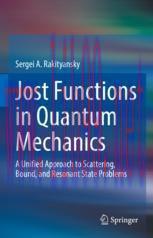 [PDF]Jost Functions in Quantum Mechanics: A Unified Approach to Scattering, Bound, and Resonant...