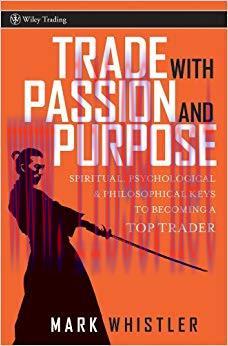 (PDF)Trade With Passion and Purpose: Spiritual, Psychological, and Philosophical Keys to Becomi...