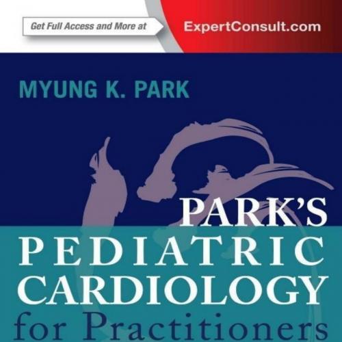 Park's Pediatric Cardiology for Practitioners 6th