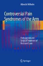 [PDF]Controversial Pain Syndromes of the Arm: Pathogenesis and Surgical Treatment of Resistant ...