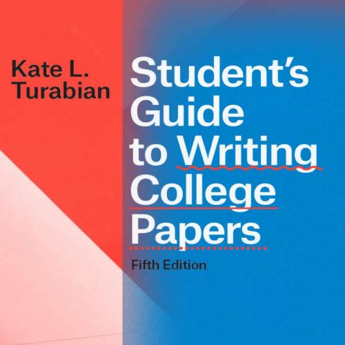 Student&rsquo;s Guide to Writing College Papers 5th Edition by Kate L. Turabian