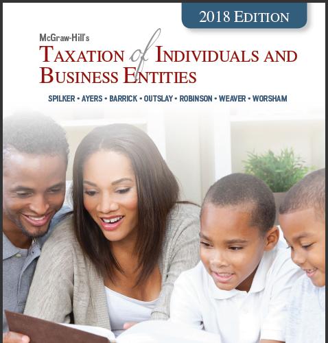 (Solution Manual)McGraw-Hill's Taxation of Individuals and Business Entities 2018 Edition 9th E...