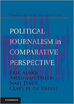 Political Journalism in Comparative Perspective (Communication, Society and Politics)