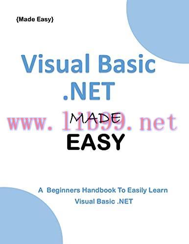 [FOX-Ebook]Visual Basic .NET MADE EASY: A Beginner's Guide to Easily Learn Visual Basic.NET