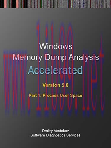 [FOX-Ebook]Accelerated Windows Memory Dump Analysis, 5th Edition, Part 1, Process User Space