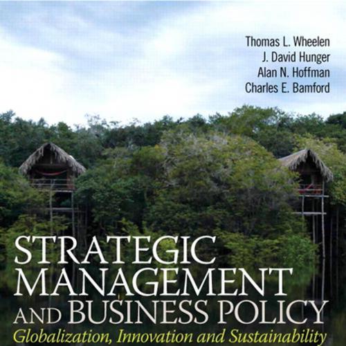 Strategic Management and Business Policy Toward Global Sustainability, 14th Edition