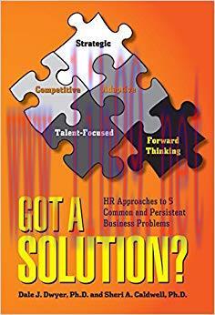 (PDF)Got a Solution?: HR Approaches to 5 Common and Persistent Business Problems None Edition