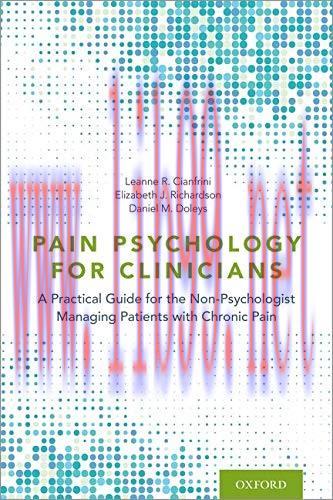[AME]Pain Psychology for Clinicians: A Practical Guide for the Non-Psychologist Managing Patien...