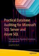 [PDF]Practical Database Auditing for Microsoft SQL Server and Azure SQL: Troubleshooting, Regul...