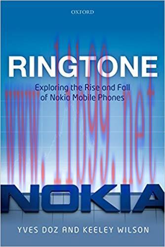 Ringtone: Exploring the Rise and Fall of Nokia in Mobile Phones 1st Edition,
