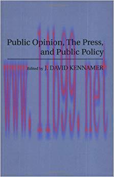 Public Opinion, the Press, and Public Policy