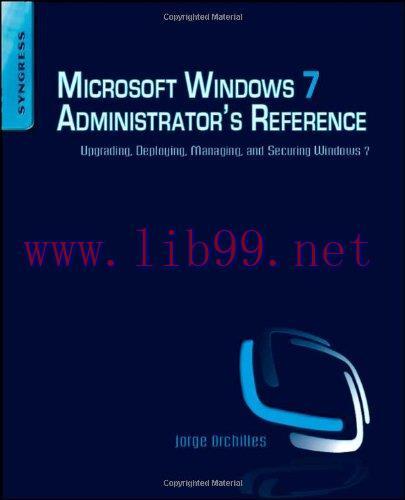 [FOX-Ebook]Microsoft Windows 7 Administrator's Reference: Upgrading, Deploying, Managing, and S...
