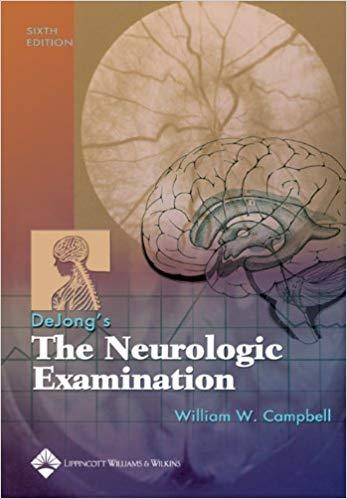DeJong&rsquo;s The Neurologic Examination, 6E