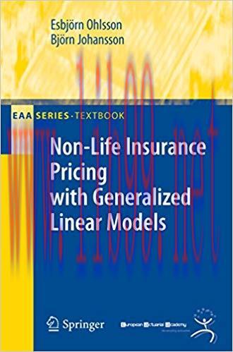 (PDF)Non-Life Insurance Pricing with Generalized Linear Models (EAA Series) 1st ed. 2010, Corr....