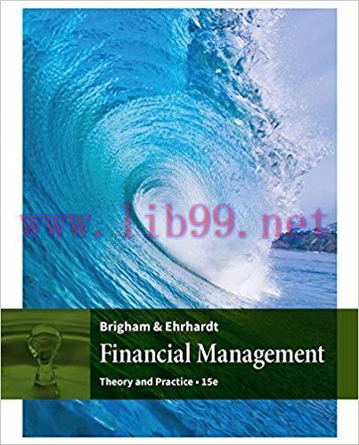 Financial Management: Theory & Practice 15th Edition,