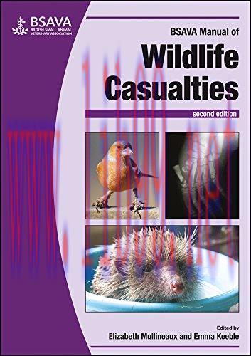 [AME]BSAVA Manual of Wildlife Casualties, 2nd Edition (BSAVA British Small Animal Veterinary As...