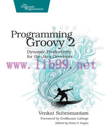 [FOX-Ebook]Programming Groovy 2, 2nd Edition