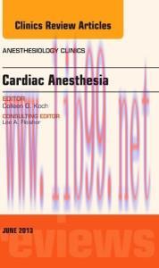 [AME]Cardiac Anesthesia, An Issue of Anesthesiology Clinics, 1e (The Clinics: Internal Medicine...