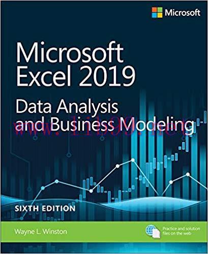 Microsoft Excel 2019 Data Analysis and Business Modeling (Business Skills) 6th Edition,