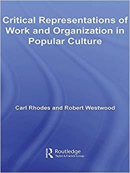 (PDF)Critical Representations of Work and Organization in Popular Culture (Routledge Advances i...