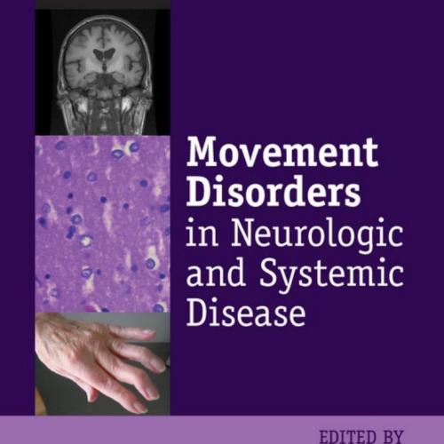 Movement Disorders in Neurologic and Systemic Disease