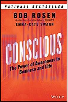 Conscious: The Power of Awareness in Business and Life 1st Edition,