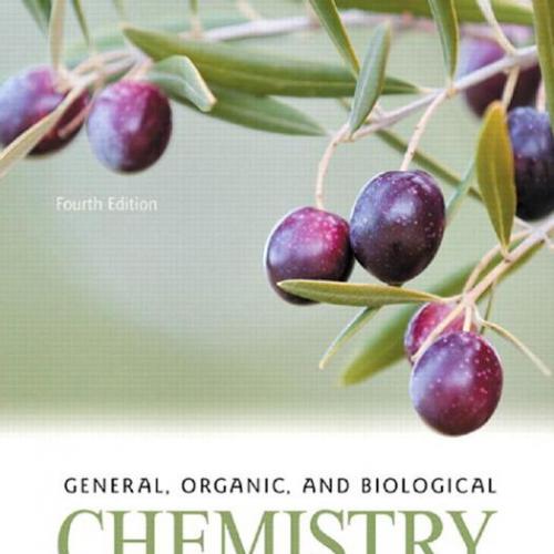 General, Organic, and Biological Chemistry Structures of Life, 4th Edition